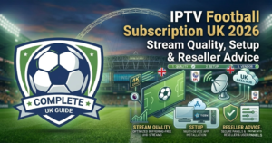 IPTV Football Subscription UK