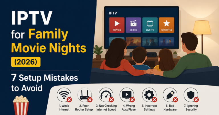 IPTV for family movie nights