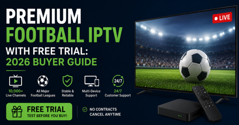 Premium Football IPTV with Free Trial