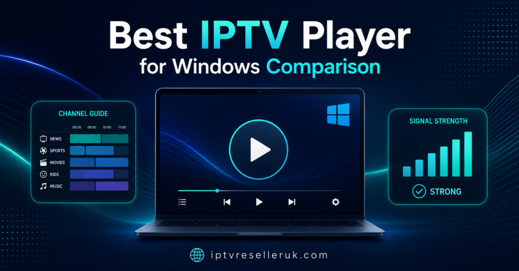 Best IPTV Player for Windows Comparison